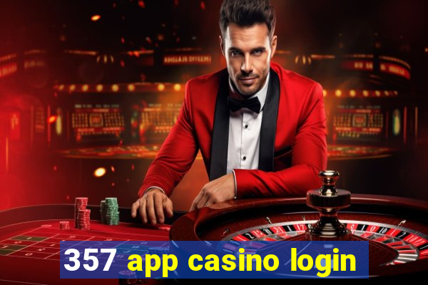 357 app casino login