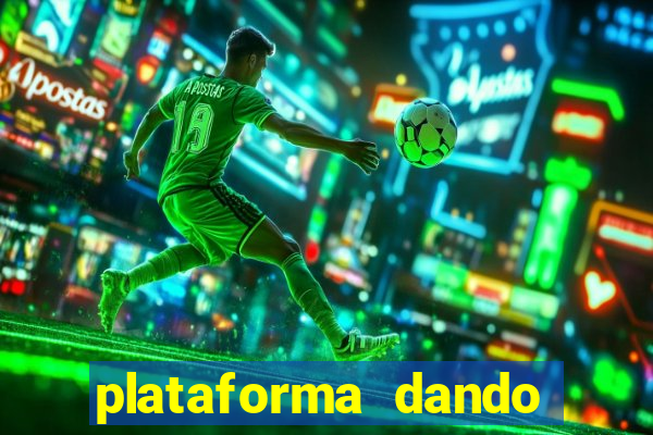 plataforma dando dinheiro no cadastro