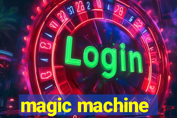 magic machine