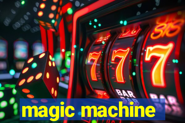 magic machine