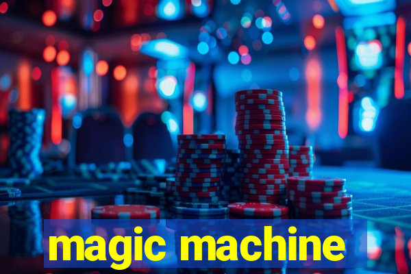 magic machine