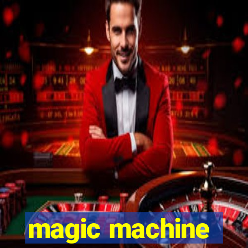 magic machine