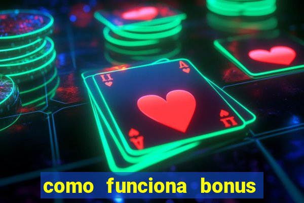 como funciona bonus estrela bet