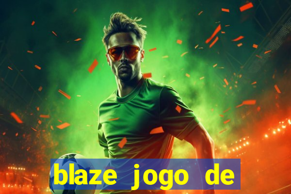 blaze jogo de apostas online