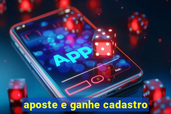 aposte e ganhe cadastro