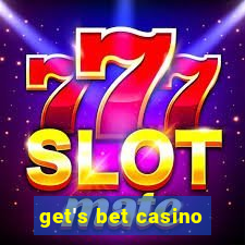 get's bet casino