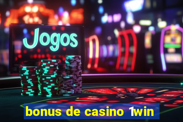 bonus de casino 1win