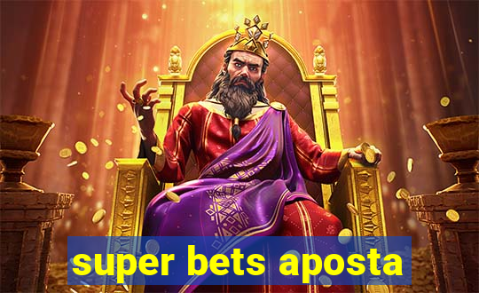 super bets aposta