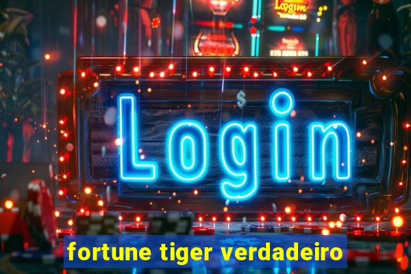 fortune tiger verdadeiro