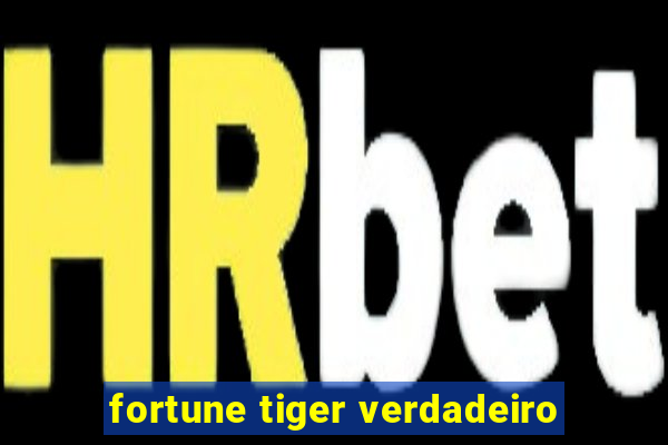 fortune tiger verdadeiro