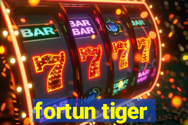 fortun tiger