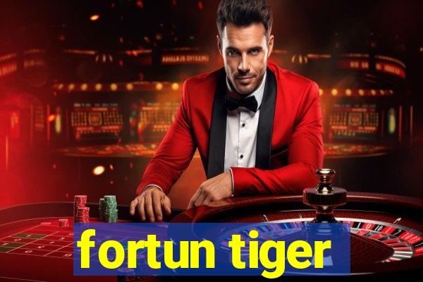 fortun tiger