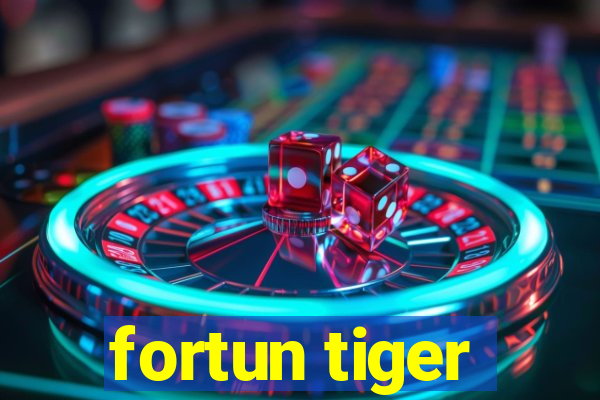 fortun tiger