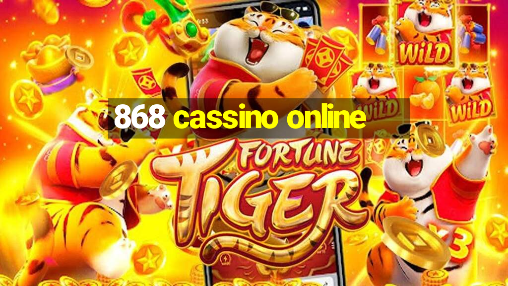 868 cassino online