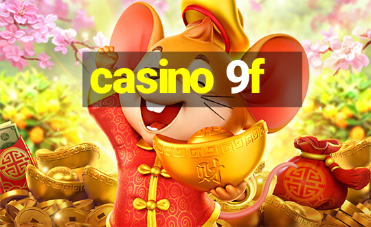 casino 9f