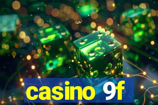 casino 9f