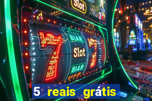 5 reais grátis para apostar cassino