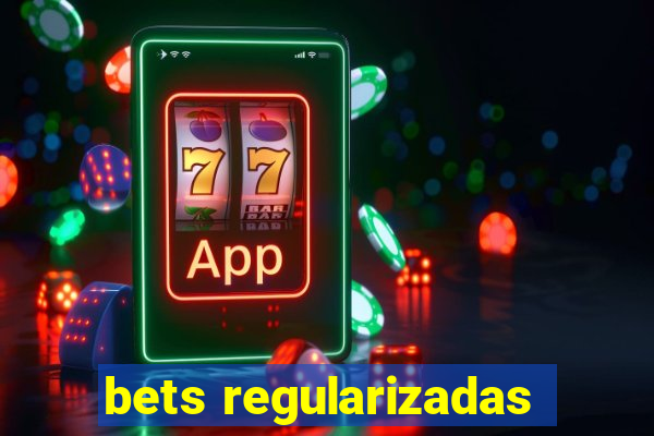 bets regularizadas