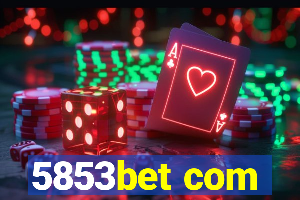 5853bet com