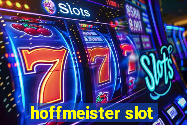 hoffmeister slot