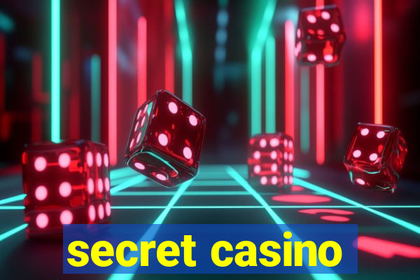 secret casino