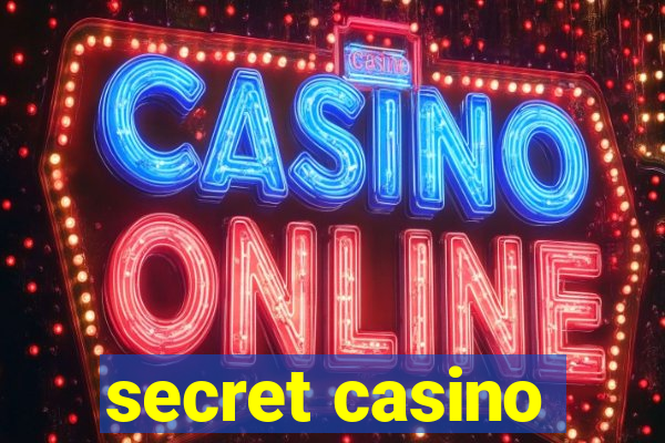 secret casino