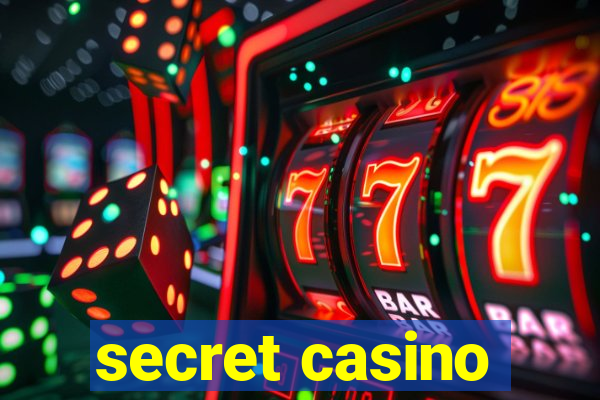 secret casino