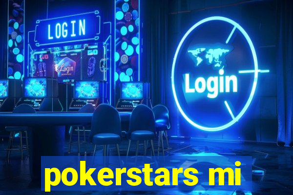 pokerstars mi