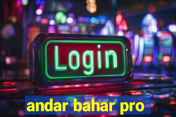 andar bahar pro