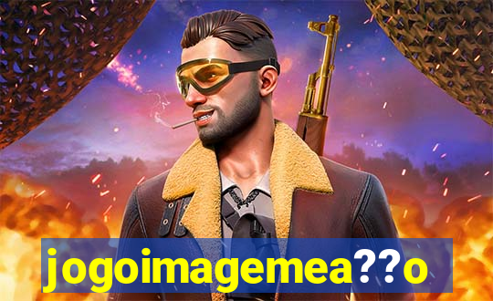 jogoimagemea??o