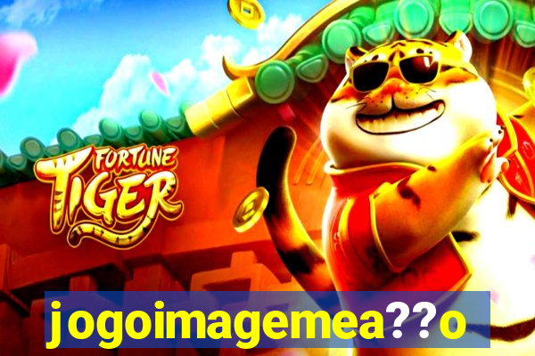 jogoimagemea??o