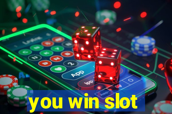 you win slot