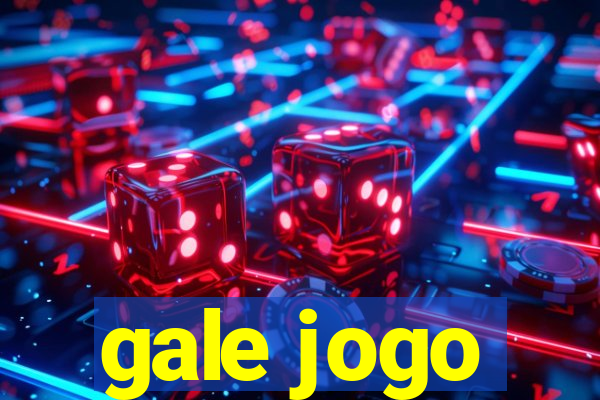 gale jogo