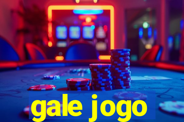 gale jogo