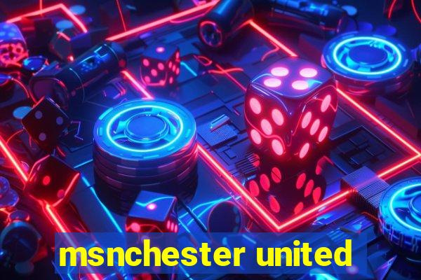 msnchester united