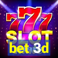 bet 3d