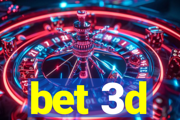 bet 3d