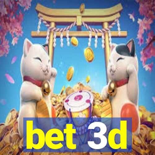 bet 3d