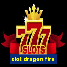 slot dragon fire