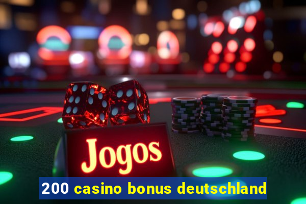 200 casino bonus deutschland