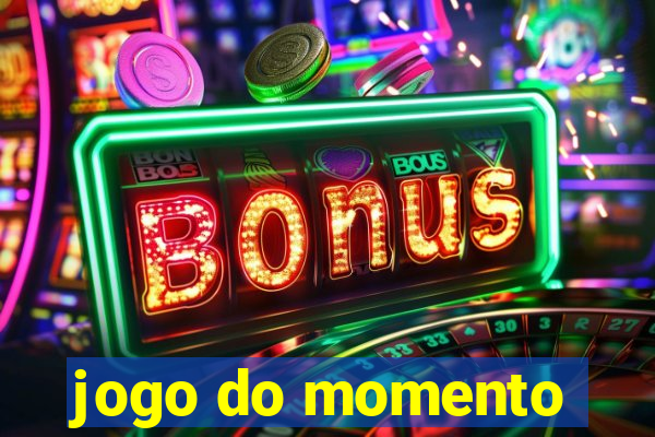 jogo do momento