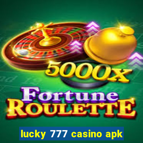 lucky 777 casino apk