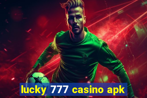 lucky 777 casino apk