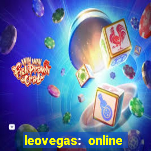 leovegas: online casino games