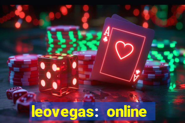 leovegas: online casino games