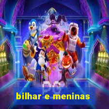 bilhar e meninas