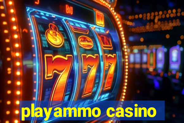 playammo casino