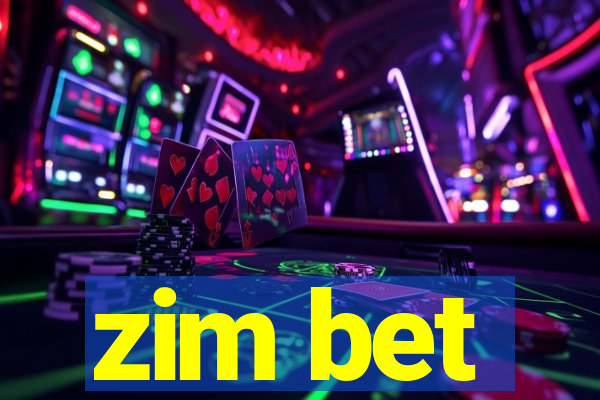 zim bet