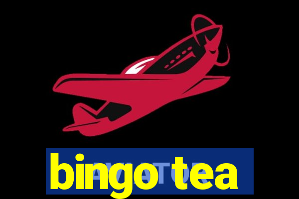 bingo tea