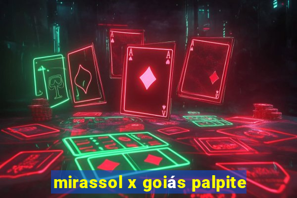 mirassol x goiás palpite